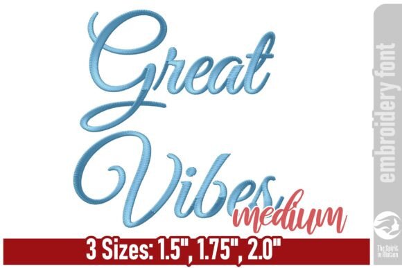 Elegant Script for Your Embroidery: Great Vibes Font - Medium
