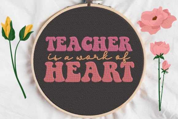 Teacher is a Work of Heart: A Charming Embroidery Design