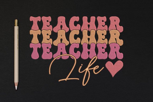 Teacher Life Echo Stacked: A Charming Embroidery Design